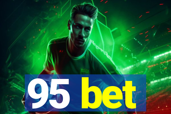 95 bet